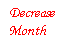 Text Box: Decrease Month