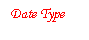 Text Box: Date Type 
