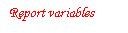 Text Box: Report variables